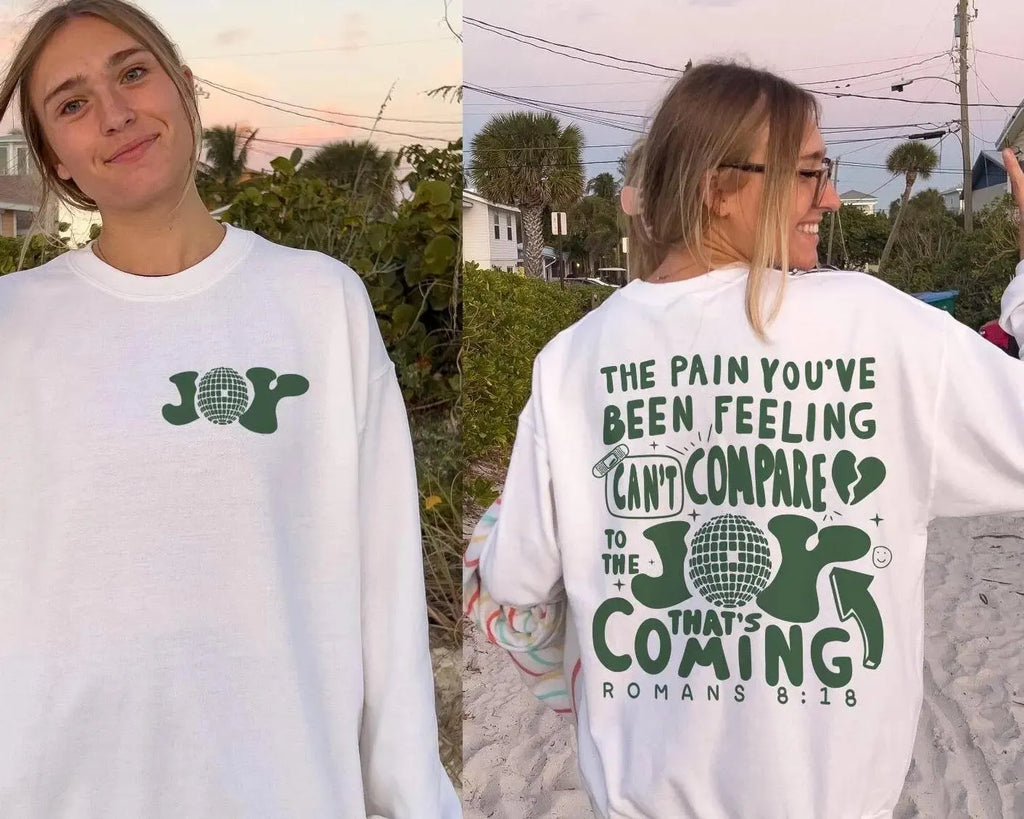 Joy Is Coming Sweatshirt
